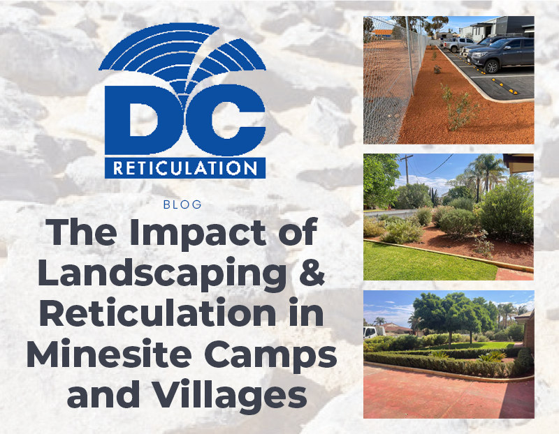 The Impact of Landscaping and Reticulation Services in Minesite Camps and Villages in Kalgoorlie-Boulder
